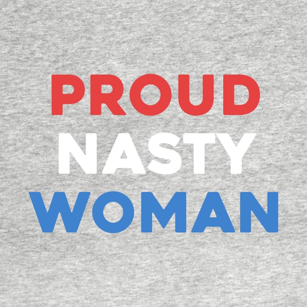 Proud Nasty Woman by marTEE